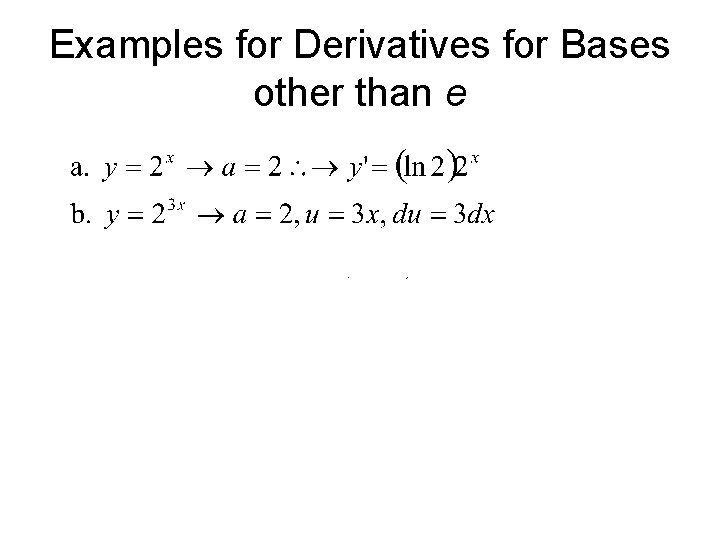 Examples for Derivatives for Bases other than e 