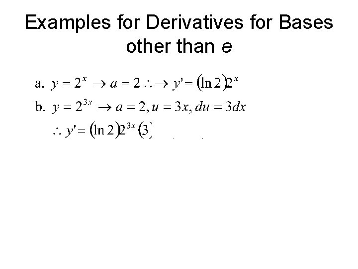 Examples for Derivatives for Bases other than e 