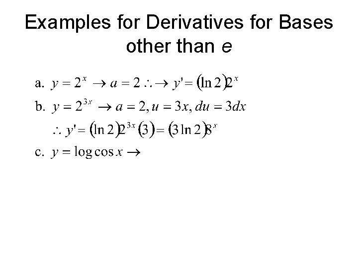 Examples for Derivatives for Bases other than e 