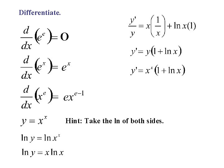 Differentiate. Hint: Take the ln of both sides. 