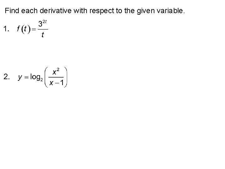 Find each derivative with respect to the given variable. 