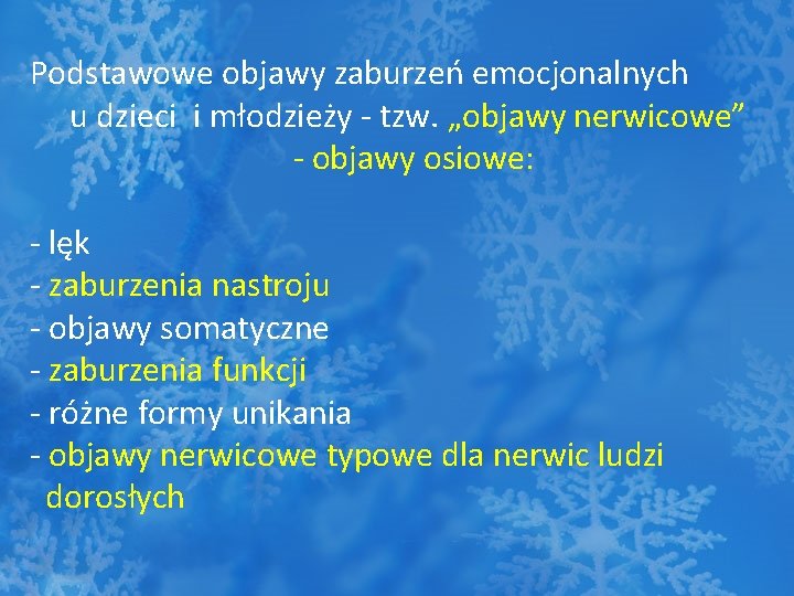 Podstawowe objawy zaburzeń emocjonalnych u dzieci i młodzieży - tzw. „objawy nerwicowe” - objawy