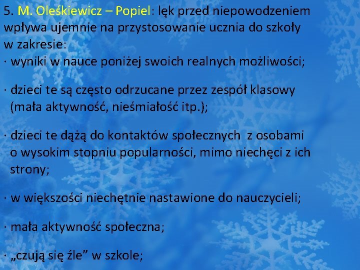 5. M. Oleśkiewicz – Popiel: lęk przed niepowodzeniem wpływa ujemnie na przystosowanie ucznia do