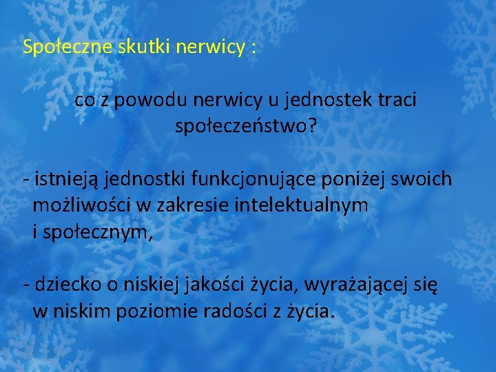 Społeczne skutki nerwicy : co z powodu nerwicy u jednostek traci społeczeństwo? - istnieją