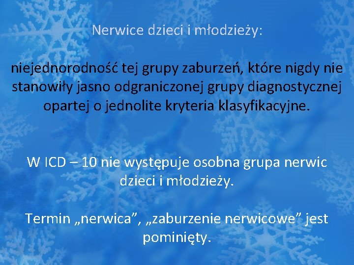 Nerwice dzieci i młodzieży: niejednorodność tej grupy zaburzeń, które nigdy nie stanowiły jasno odgraniczonej