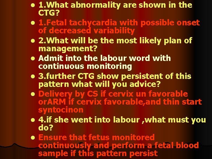 l l l l 1. What abnormality are shown in the CTG? 1. Fetal