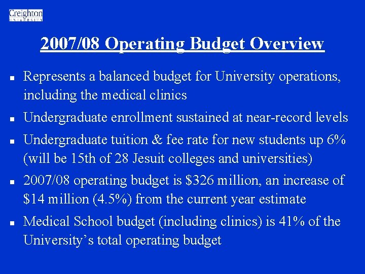 2007/08 Operating Budget Overview n n n Represents a balanced budget for University operations, 2007/08 Operating Budget Overview n n n Represents a balanced budget for University operations,