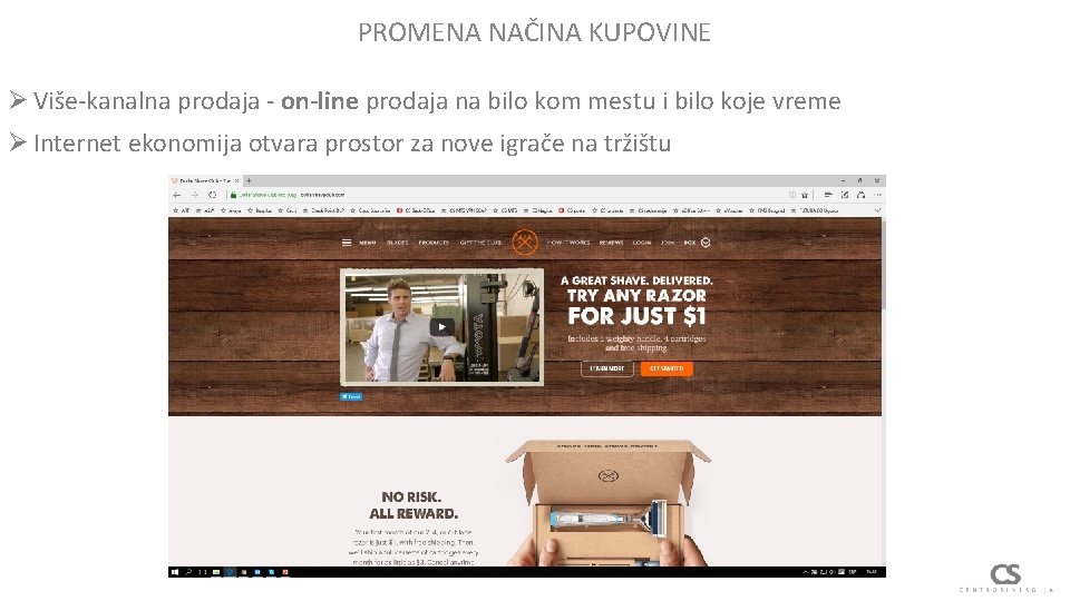 PROMENA NAČINA KUPOVINE Ø Više-kanalna prodaja - on-line prodaja na bilo kom mestu i