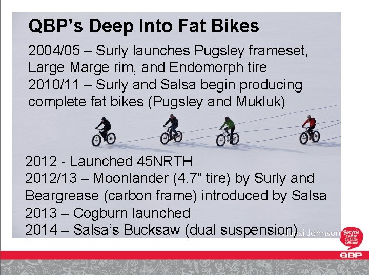 QBP’s Deep Into Fat Bikes 2004/05 – Surly launches Pugsley frameset, Large Marge rim,