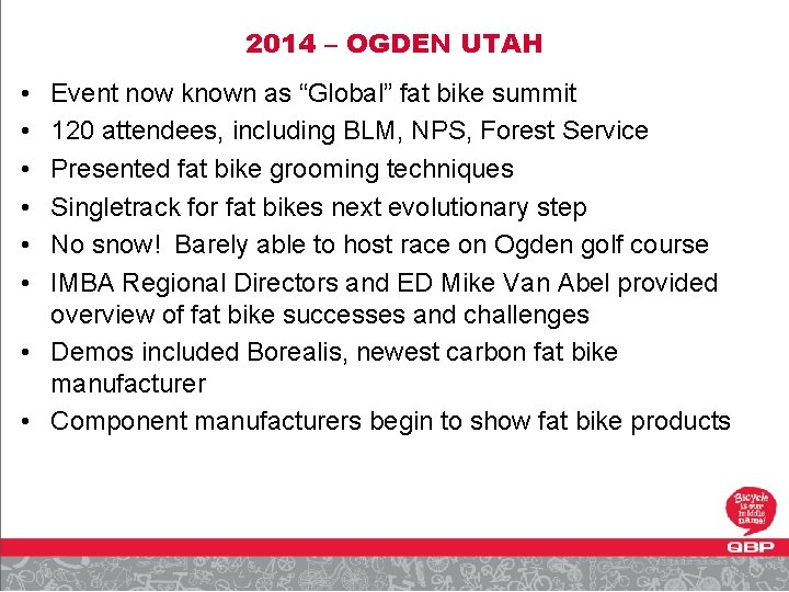 2014 – OGDEN UTAH • • • Event now known as “Global” fat bike