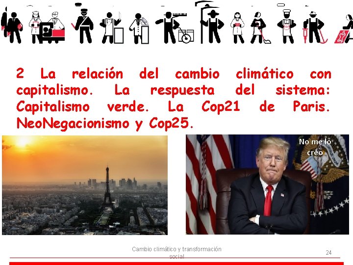 2 La relación del cambio climático con capitalismo. La respuesta del sistema: Capitalismo verde.