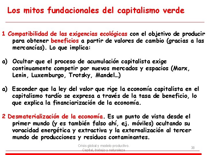 Los mitos fundacionales del capitalismo verde 1 Compatibilidad de las exigencias ecológicas con el