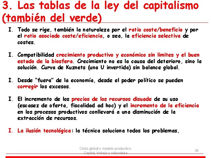 3. Las tablas de la ley del capitalismo (también del verde) I. Todo se