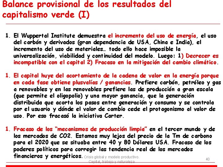 Balance provisional de los resultados del capitalismo verde (I) 1. El Wuppertal Institute demuestra