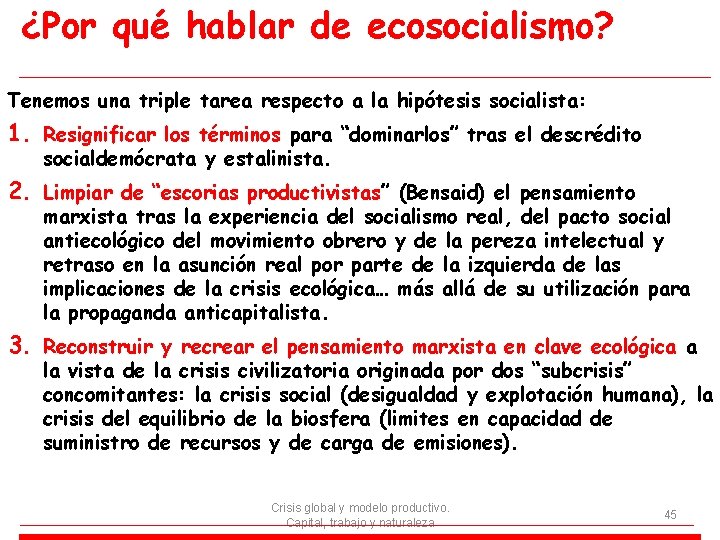 ¿Por qué hablar de ecosocialismo? Tenemos una triple tarea respecto a la hipótesis socialista: