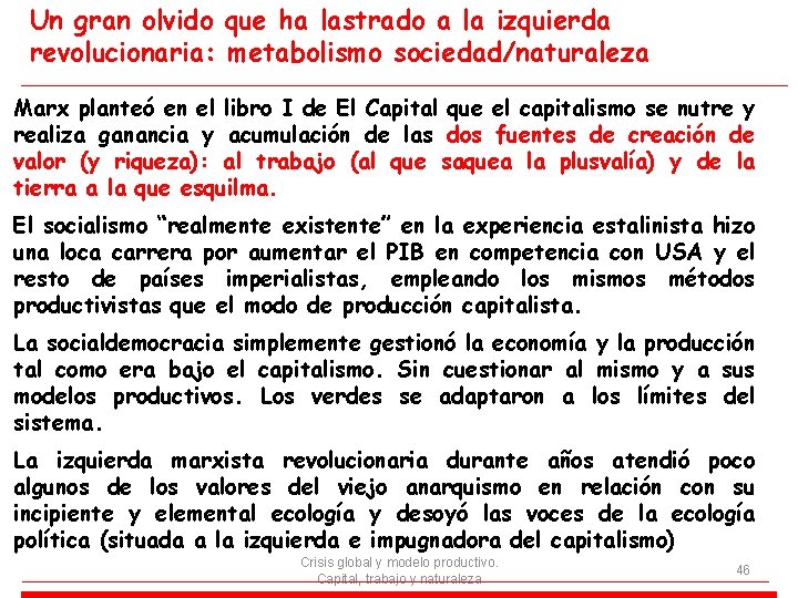 Un gran olvido que ha lastrado a la izquierda revolucionaria: metabolismo sociedad/naturaleza Marx planteó