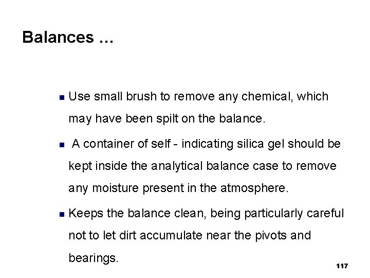 Balances … n Use small brush to remove any chemical, which may have been