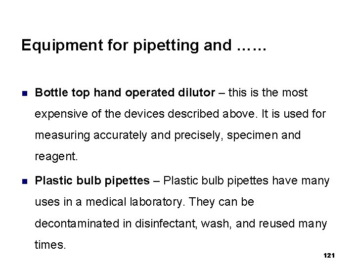 Equipment for pipetting and …… n Bottle top hand operated dilutor – this is