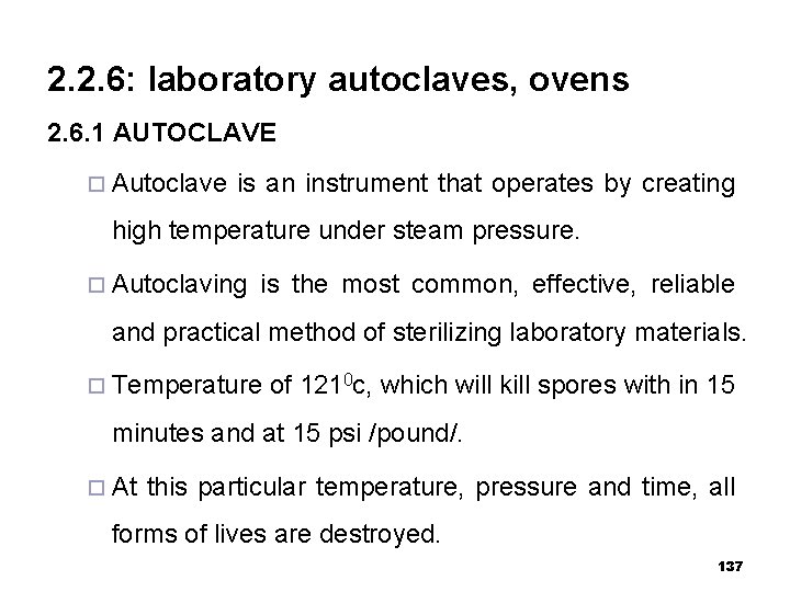 2. 2. 6: laboratory autoclaves, ovens 2. 6. 1 AUTOCLAVE ¨ Autoclave is an