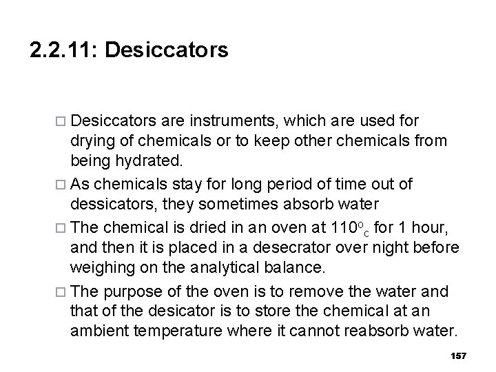 2. 2. 11: Desiccators ¨ Desiccators are instruments, which are used for drying of