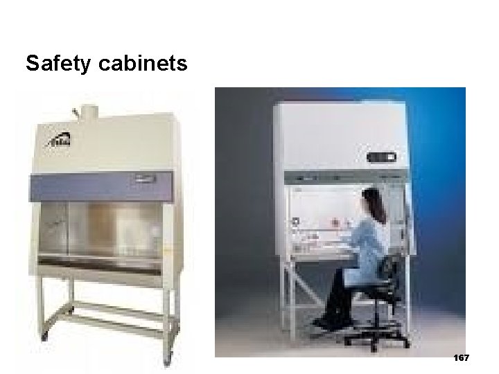 Safety cabinets 167 