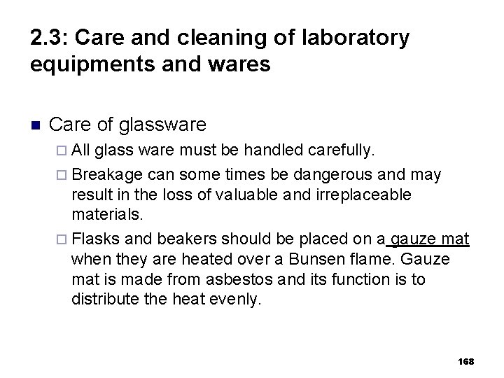 2. 3: Care and cleaning of laboratory equipments and wares n Care of glassware
