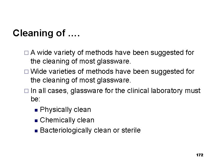 Cleaning of …. ¨A wide variety of methods have been suggested for the cleaning