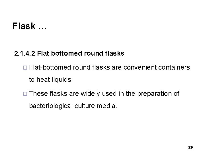 Flask … 2. 1. 4. 2 Flat bottomed round flasks ¨ Flat-bottomed round flasks