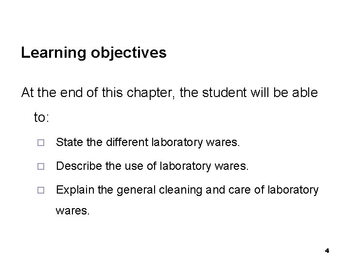 Learning objectives At the end of this chapter, the student will be able to: