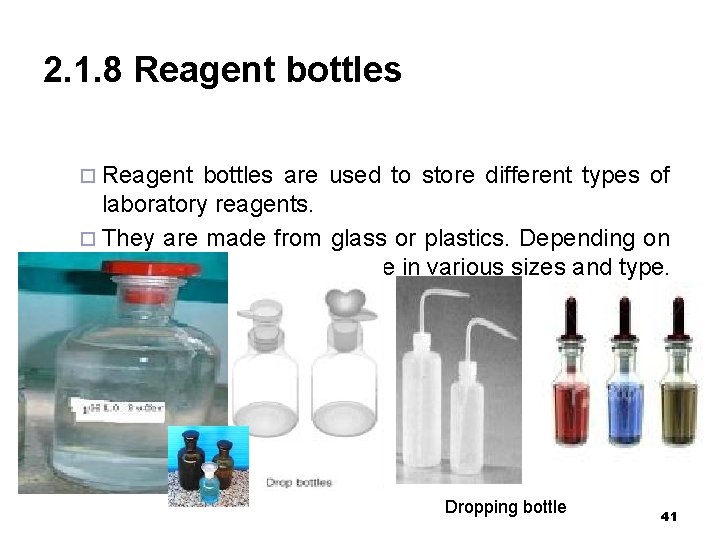 2. 1. 8 Reagent bottles ¨ Reagent bottles are used to store different types