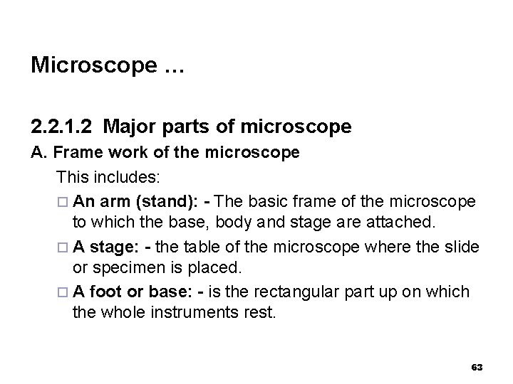 Microscope … 2. 2. 1. 2 Major parts of microscope A. Frame work of