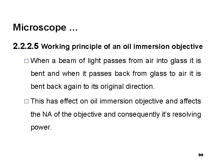 Microscope … 2. 2. 2. 5 Working principle of an oil immersion objective ¨