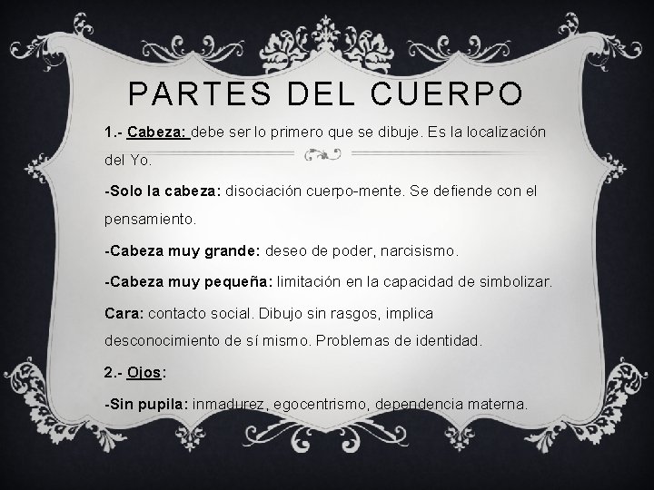 PARTES DEL CUERPO 1. - Cabeza: debe ser lo primero que se dibuje. Es