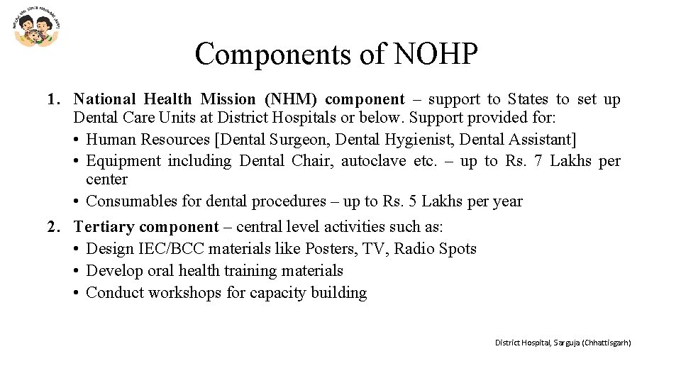 Components of NOHP 1. National Health Mission (NHM) component – support to States to