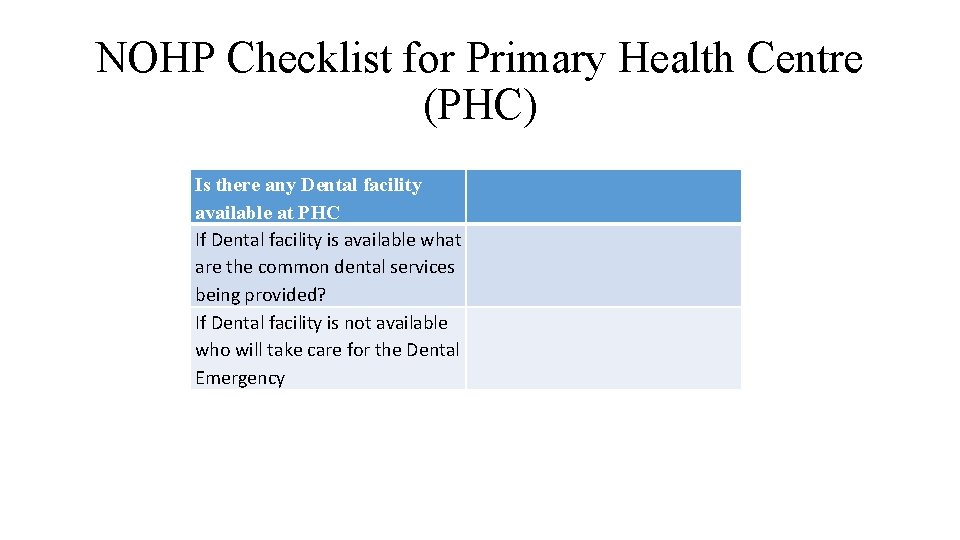 NOHP Checklist for Primary Health Centre (PHC) Is there any Dental facility available at