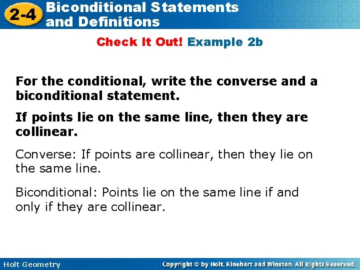 Biconditional Statements 2 -4 and Definitions Check It Out! Example 2 b For the