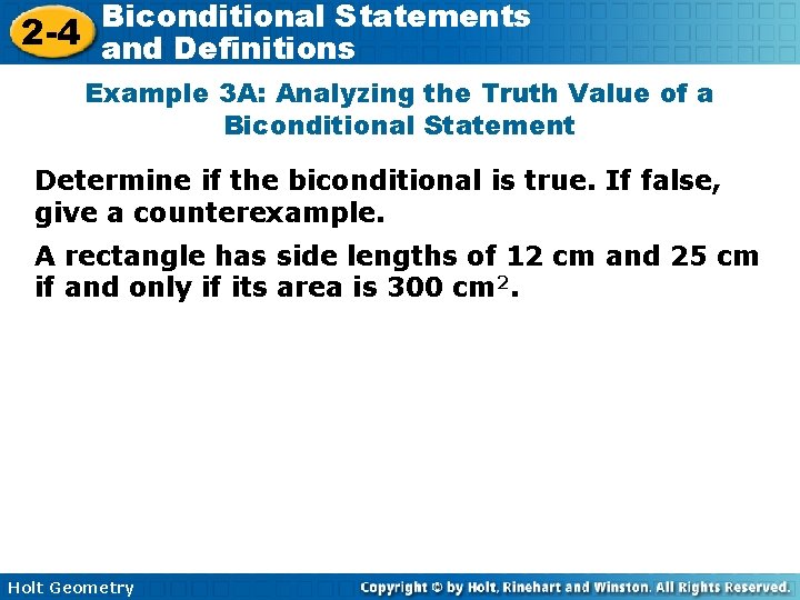 Biconditional Statements 2 -4 and Definitions Example 3 A: Analyzing the Truth Value of