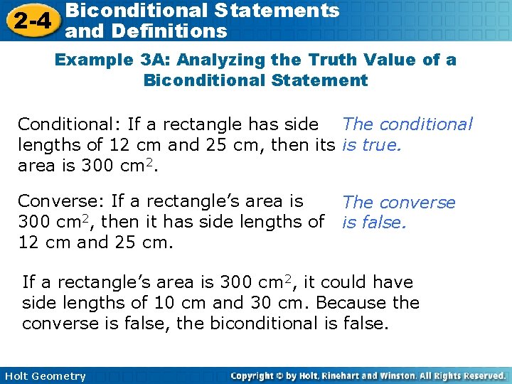 Biconditional Statements 2 -4 and Definitions Example 3 A: Analyzing the Truth Value of