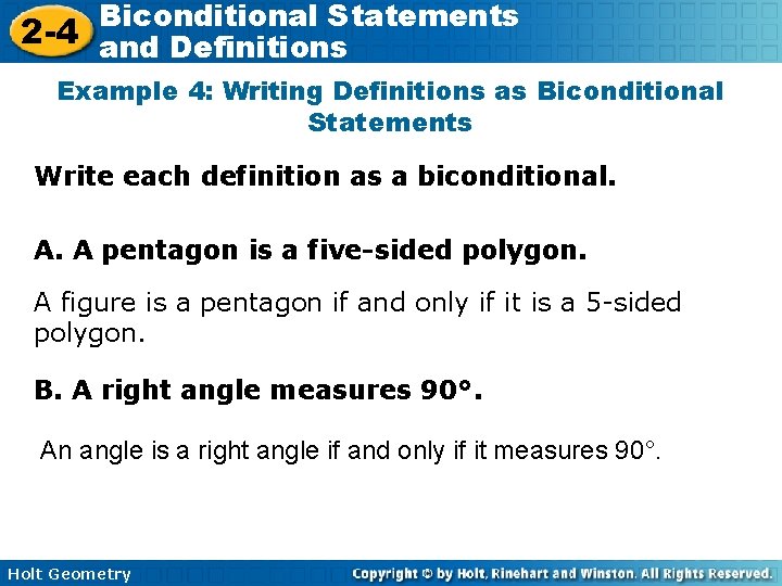 Biconditional Statements 2 -4 and Definitions Example 4: Writing Definitions as Biconditional Statements Write