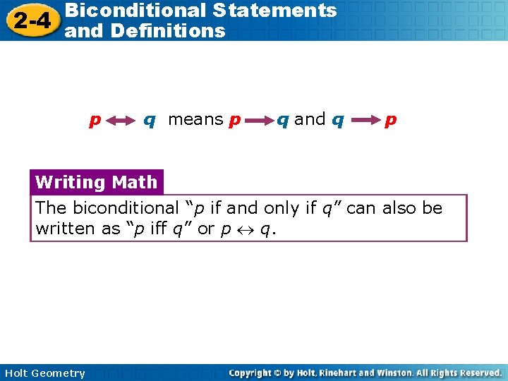 Biconditional Statements 2 -4 and Definitions p q means p q and q p