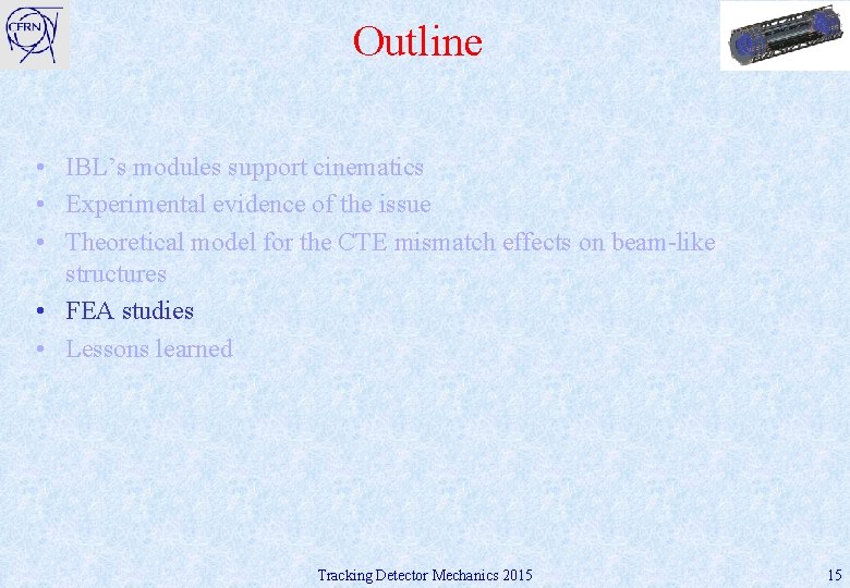 Outline • IBL’s modules support cinematics • Experimental evidence of the issue • Theoretical