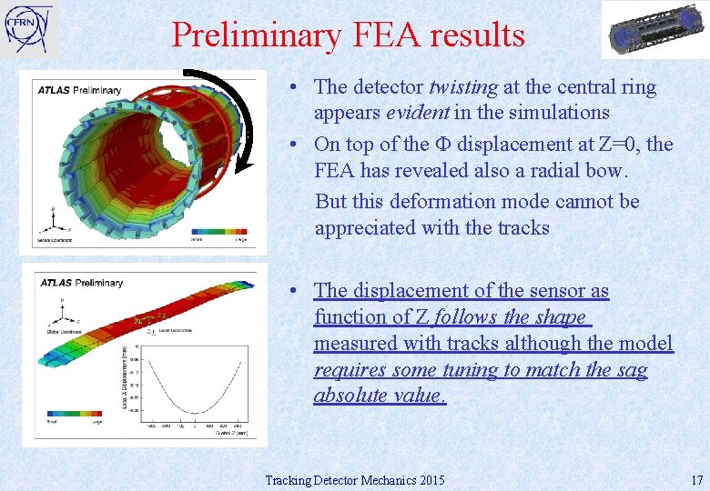 Preliminary FEA results • The detector twisting at the central ring appears evident in