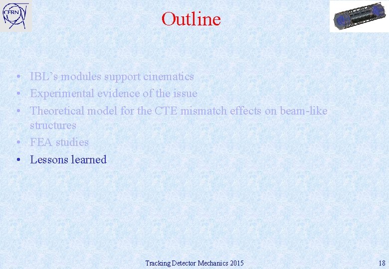 Outline • IBL’s modules support cinematics • Experimental evidence of the issue • Theoretical