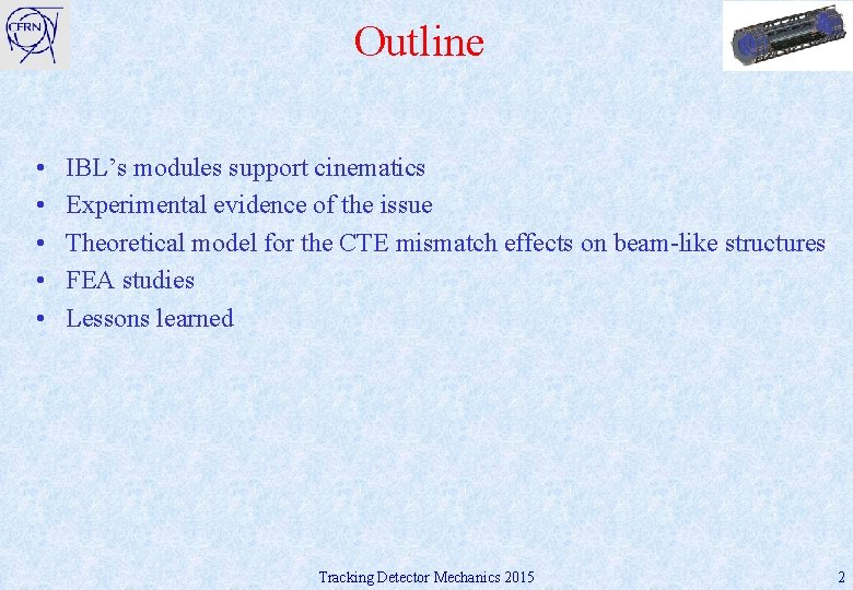 Outline • • • IBL’s modules support cinematics Experimental evidence of the issue Theoretical