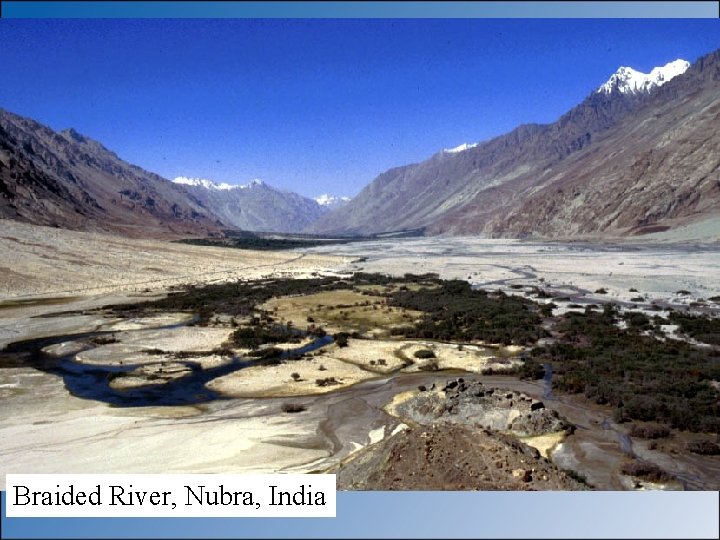 Braided River, Nubra, India 