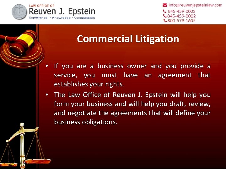 Commercial Litigation • If you are a business owner and you provide a service,