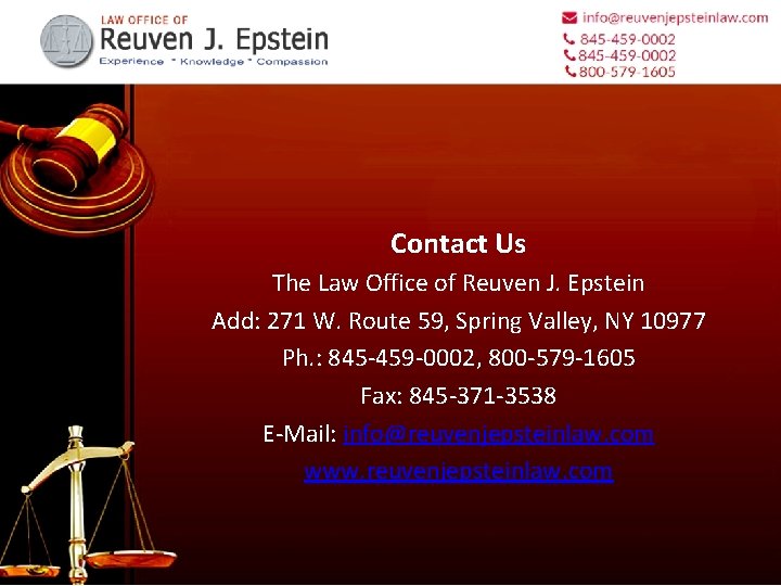 Contact Us The Law Office of Reuven J. Epstein Add: 271 W. Route 59,