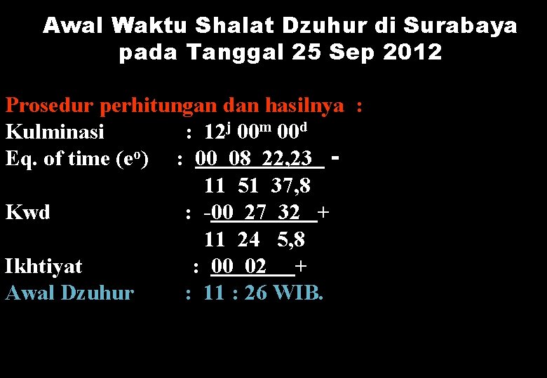 Awal Waktu Shalat Dzuhur di Surabaya pada Tanggal 25 Sep 2012 Prosedur perhitungan dan