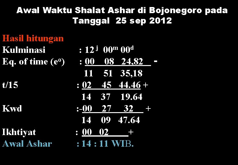 Awal Waktu Shalat Ashar di Bojonegoro pada Tanggal 25 sep 2012 Hasil hitungan Kulminasi