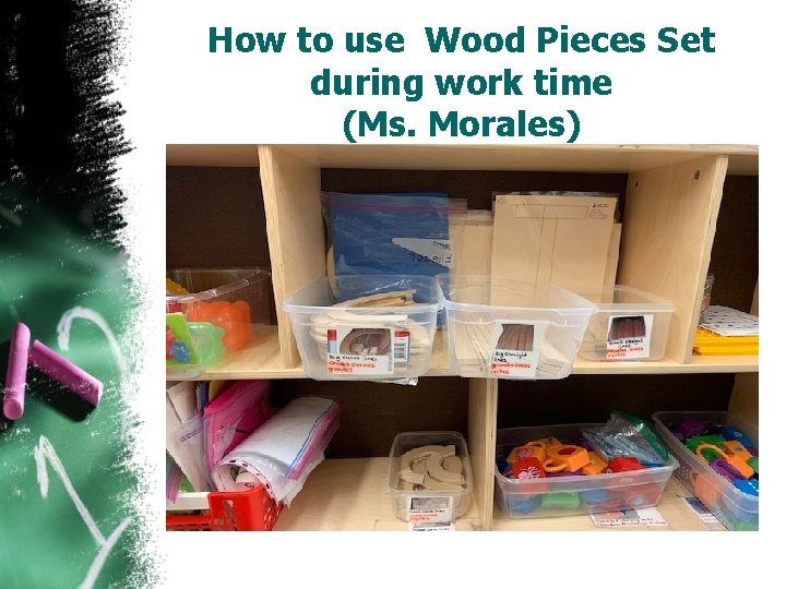 How to use Wood Pieces Set during work time (Ms. Morales) 